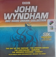 The John Wyndham BBC Radio Drama Collection written by John Wyndham performed by Bill Nighy, Sarah Parish, Barbara Shelley and Peter Sallis on Audio CD (Abridged)